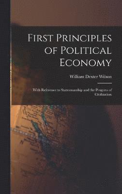 First Principles of Political Economy 1
