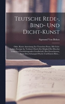 bokomslag Teutsche Rede-, Bind- Und Dicht-Kunst