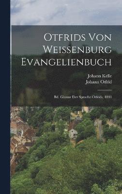 bokomslag Otfrids Von Weissenburg Evangelienbuch