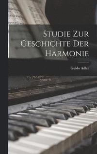 bokomslag Studie Zur Geschichte Der Harmonie