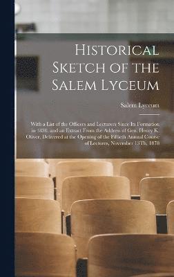 bokomslag Historical Sketch of the Salem Lyceum