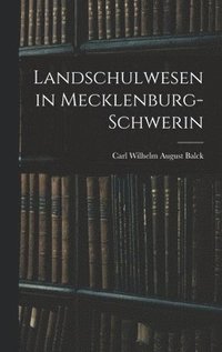 bokomslag Landschulwesen in Mecklenburg-Schwerin