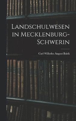 bokomslag Landschulwesen in Mecklenburg-Schwerin