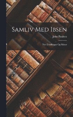 Samliv Med Ibsen 1