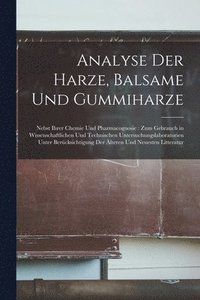 bokomslag Analyse Der Harze, Balsame Und Gummiharze