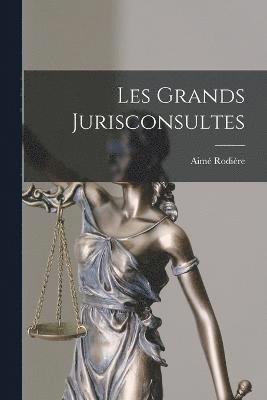 bokomslag Les Grands Jurisconsultes