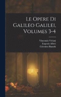 bokomslag Le Opere Di Galileo Galilei, Volumes 3-4