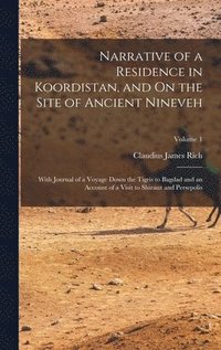 bokomslag Narrative of a Residence in Koordistan, and On the Site of Ancient Nineveh