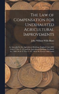 bokomslag The Law of Compensation for Unexhausted Agricultural Improvements