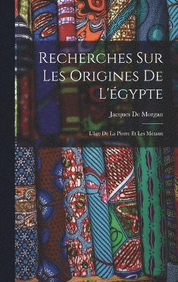 bokomslag Recherches Sur Les Origines De L'gypte