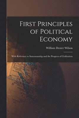 bokomslag First Principles of Political Economy