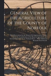bokomslag General View of the Agriculture of the County of Norfolk