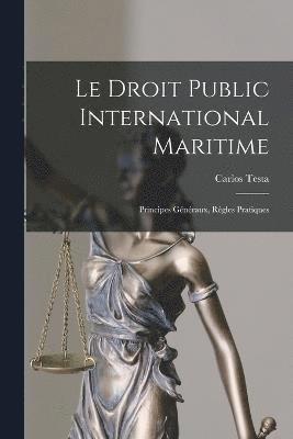 bokomslag Le Droit Public International Maritime