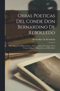 bokomslag Obras Poeticas Del Conde Don Bernardino De Rebolledo