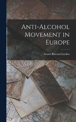 bokomslag Anti-Alcohol Movement in Europe