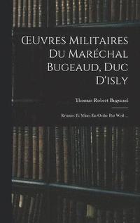 bokomslag OEuvres Militaires Du Marchal Bugeaud, Duc D'isly