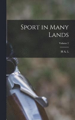 bokomslag Sport in Many Lands; Volume 2