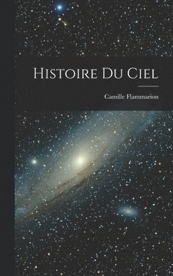 bokomslag Histoire Du Ciel