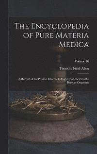 bokomslag The Encyclopedia of Pure Materia Medica