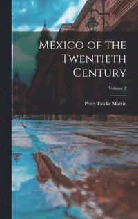 bokomslag Mexico of the Twentieth Century; Volume 2