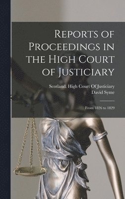 David Syme - Reports of Proceedings in the High Court of Justiciary, Inbunden