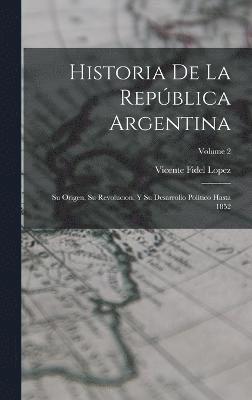 bokomslag Historia De La República Argentina