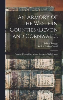 Armory of the Western Counties (Devon and Cornwall).
