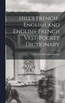 Hill's French-English and English-French Vest-Pocket Dictionary 1