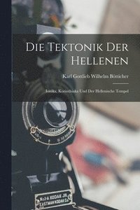 bokomslag Die Tektonik der Hellenen