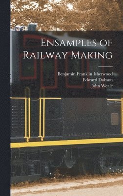 Ensamples of Railway Making 1