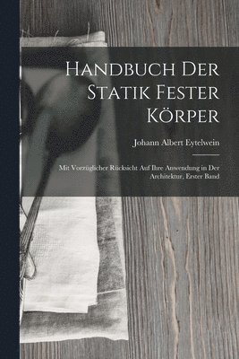 Handbuch Der Statik Fester Körper