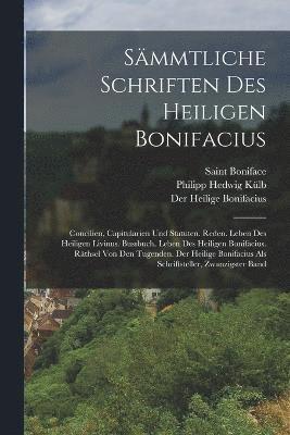 Sämmtliche Schriften Des Heiligen Bonifacius