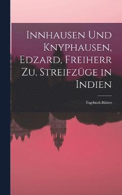 Innhausen Und Knyphausen, Edzard, Freiherr Zu. Streifzge in Indien 1