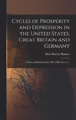 Cycles of Prosperity and Depression in the United States, Great Britain and Germany 1