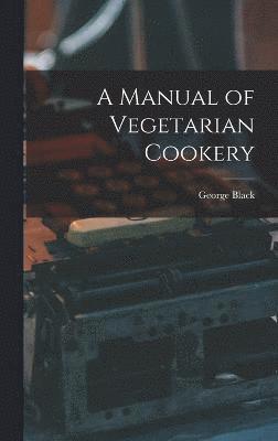 Manual of Vegetarian Cookery