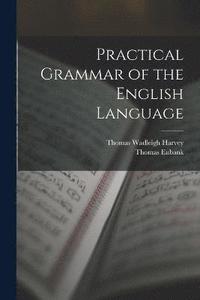 bokomslag Practical Grammar of the English Language