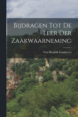 bokomslag Bijdragen Tot De Leer Der Zaakwaarneming