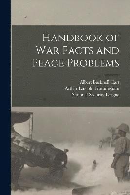 bokomslag Handbook of War Facts and Peace Problems