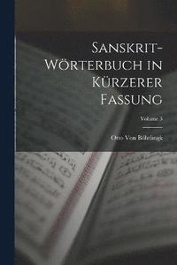 bokomslag Sanskrit-Wrterbuch in Krzerer Fassung; Volume 3