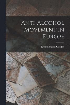 Anti-Alcohol Movement in Europe 1