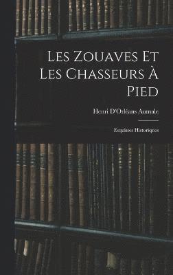 Les Zouaves Et Les Chasseurs  Pied 1