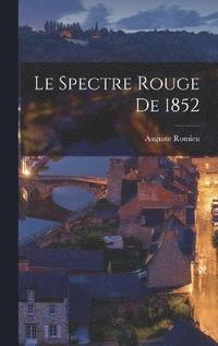 bokomslag Le Spectre Rouge De 1852