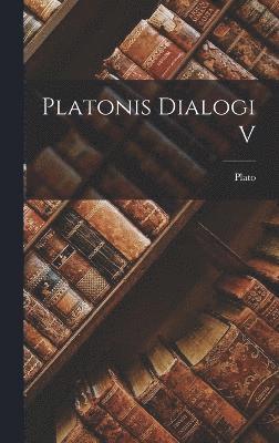 bokomslag Platonis Dialogi V