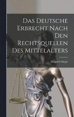 bokomslag Deutsche Erbrecht Nach Den Rechtsquellen Des Mittelalters