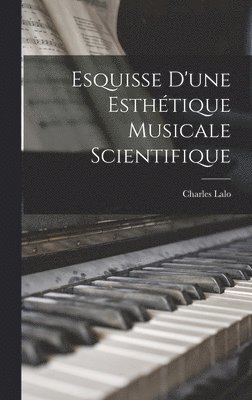 Esquisse D'une Esthtique Musicale Scientifique 1