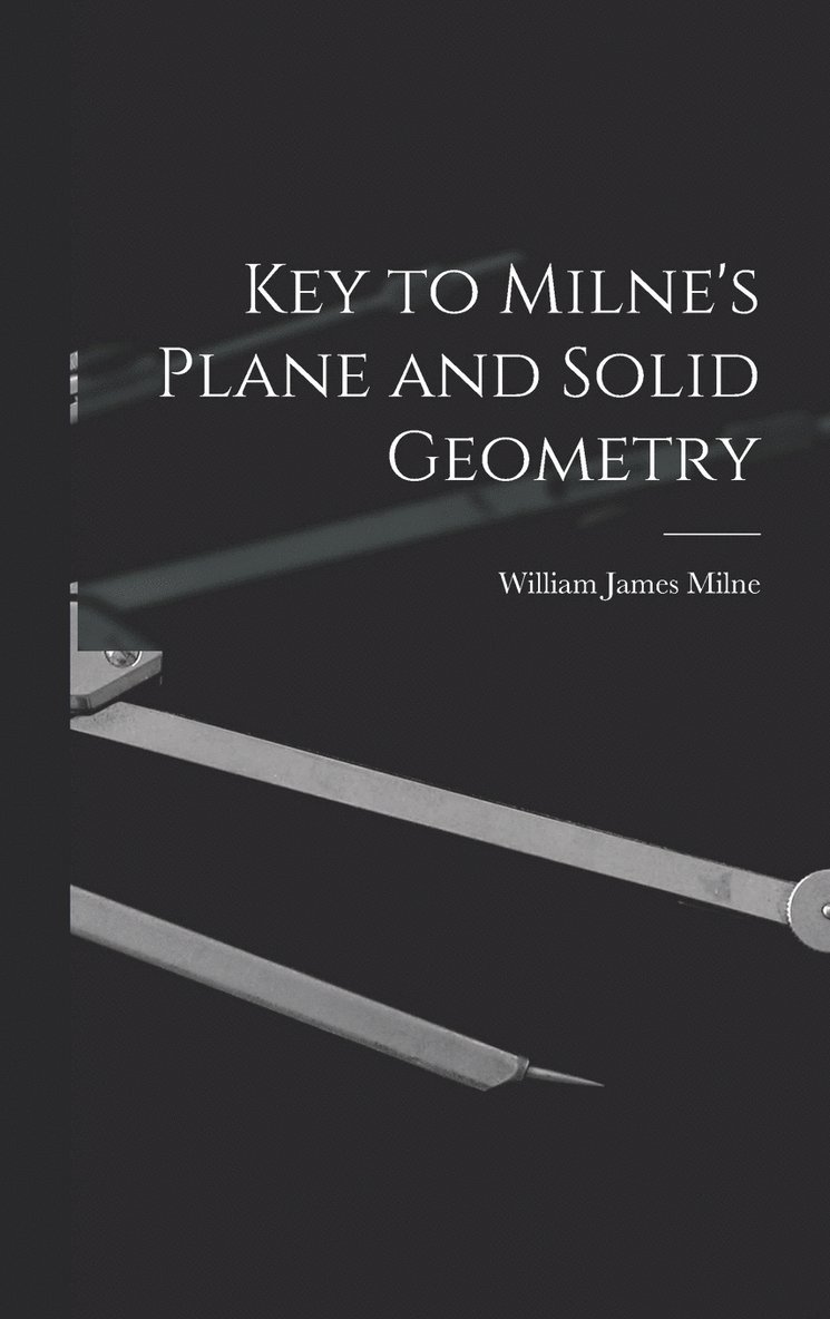 Key to Milne's Plane and Solid Geometry 1