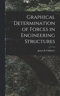 bokomslag Graphical Determination of Forces in Engineering Structures