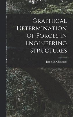 bokomslag Graphical Determination of Forces in Engineering Structures