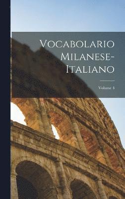 Vocabolario Milanese-Italiano; Volume 4 1