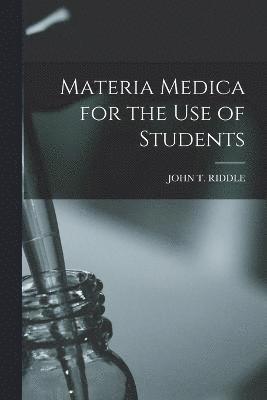 Materia Medica for the Use of Students 1